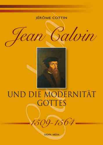 Art. 491 - Jean Calvin und die Modernität Gottes
