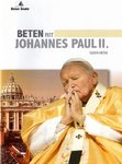 Art. 645 - Beten mit Johannes Paul II.