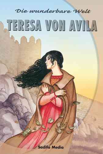 Art. 658 - Die wunderbare Welt - Teresa von Avila